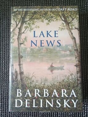 Lake News Hardcover Novel by Barbara Delinsky